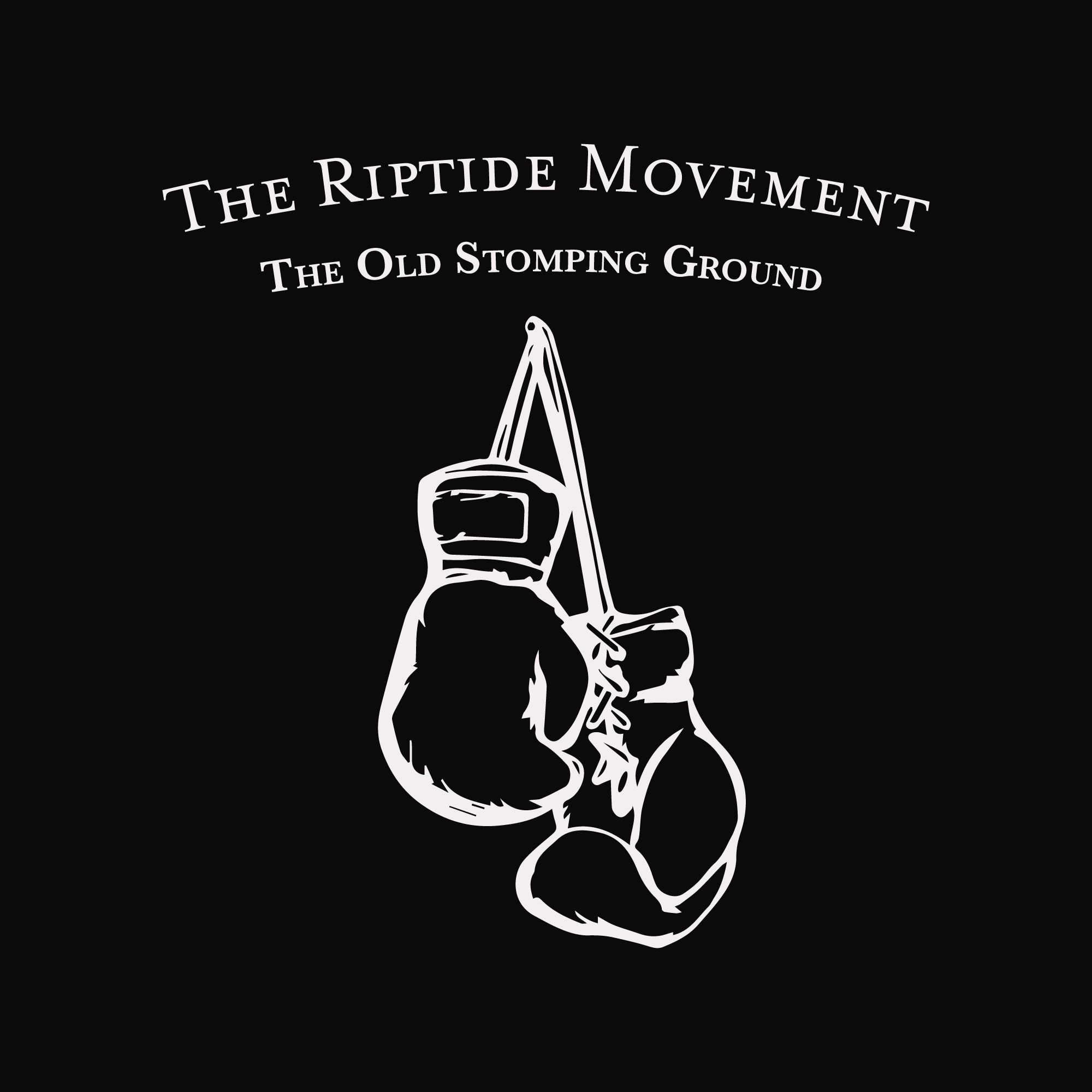 The Old Stomping Ground The Riptide Movement